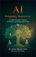 AI Designing Tomorrow by Dr. Salman Khatani Ph.D - IMTBooks