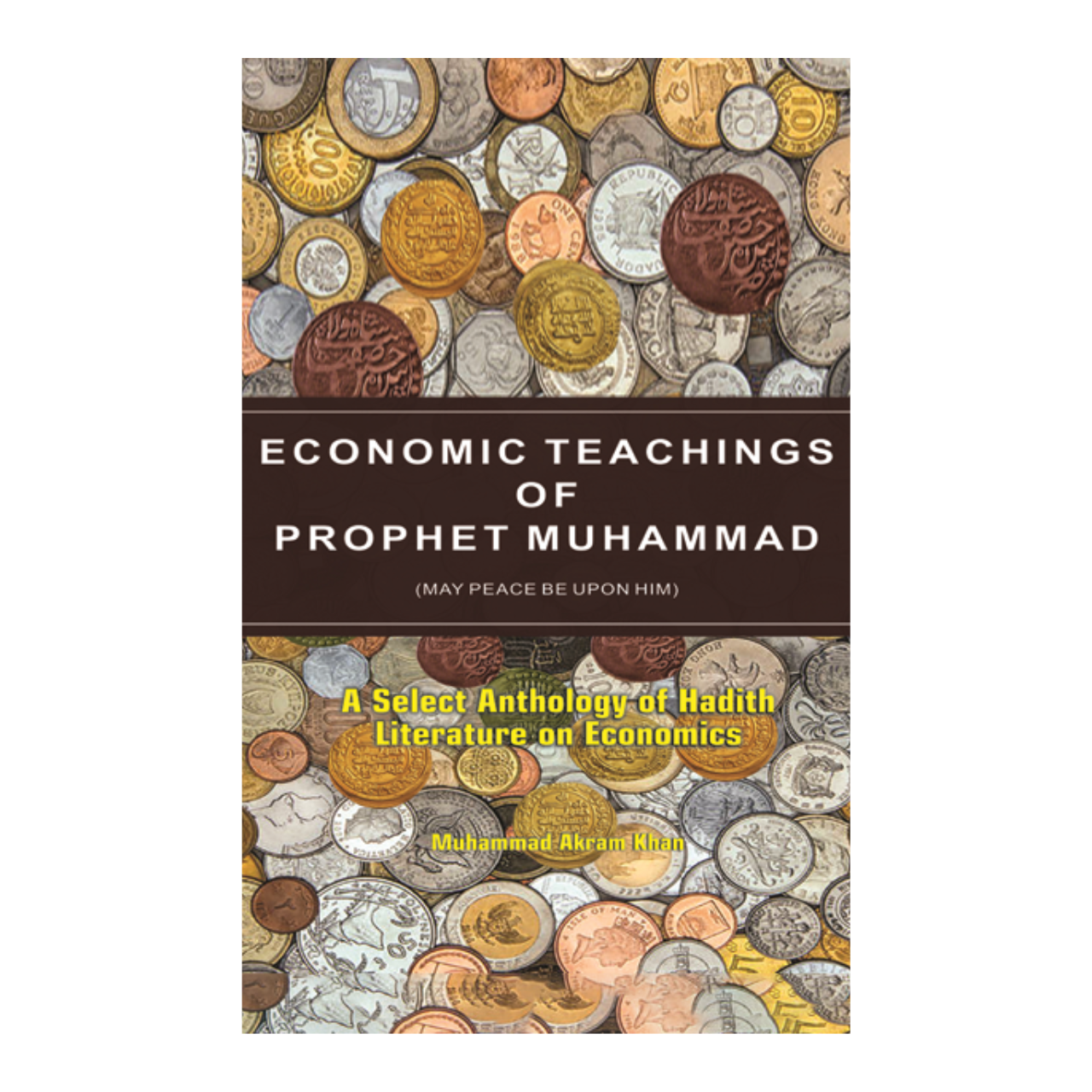 Economic Teachings of Prophet Muhammad (P.B.U.H)