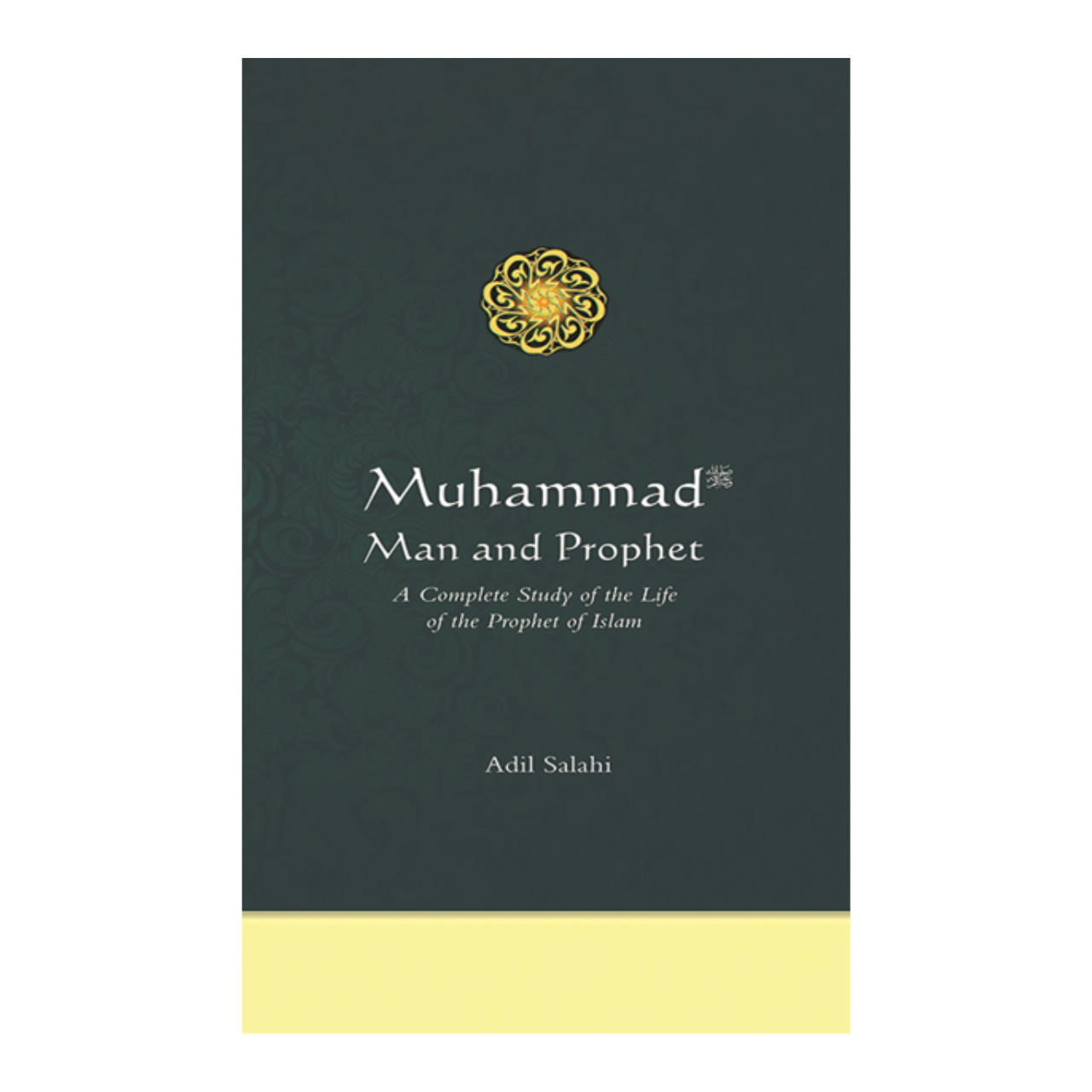 Muhammad ﷺ Man And Prophet